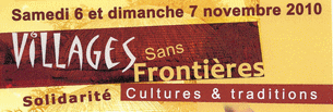 Villages sans Frontières, Solidarité, Cultures et Traditions ... Sciez les 6 et 7 Novembre 2010